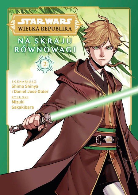 Na skraju równowagi. Wielka Republika. Star Wars. Tom 2 Daniel Jose Older, Mizuki Sakakibara, Shima Shinya