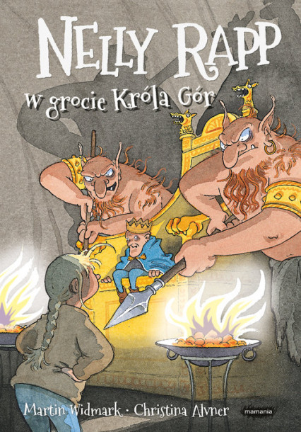 Nelly Rapp w grocie Króla Gór Martin Widmark