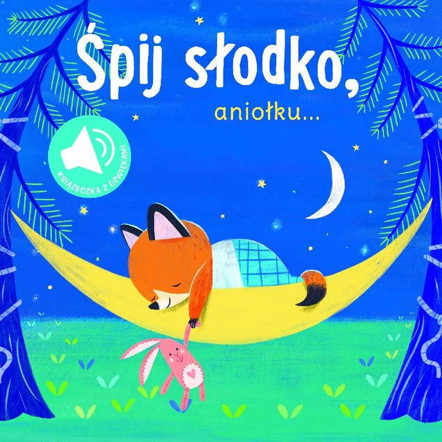 Książka z dźwiękiem. Śpij słodko aniołku