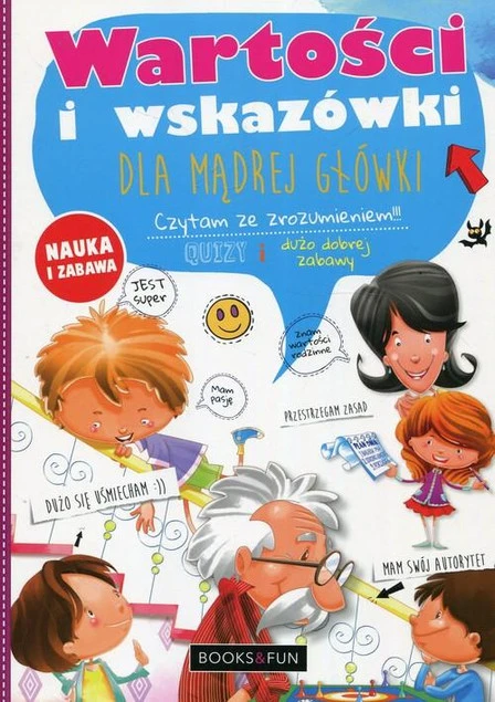 Wartości i wskazówki dla mądrej główki Agnieszka Nożyńska-Demianiuk