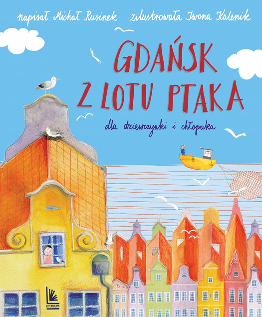 Gdańsk z Lotu Ptaka dla Dzieci Michał Rusinek – Wierszowany Przewodnik