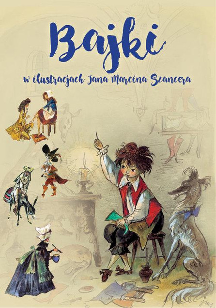 Bajki w ilustracjach Jana Marcina Szancera – Błażej Kusztelski, Juliusz Słowacki