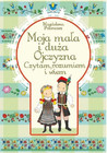 Moja mała i duża Ojczyzna Czytam, rozumiem i wiem Magdalena Poloncarz Książka dla dzieci 6-9 lat