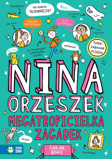 Nina Orzeszek. Megatropicielka Zagadek – Sarah Bowie | Książka dla Dzieci
