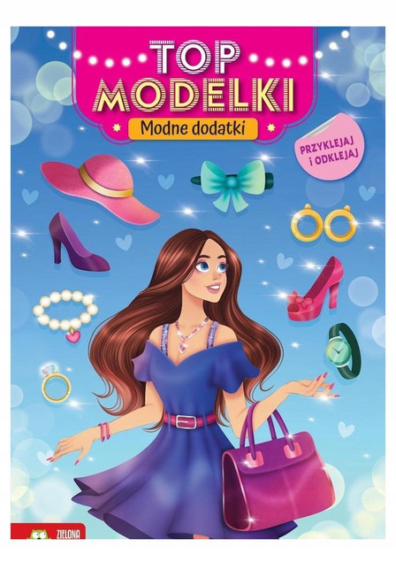 Top modelki. Modne dodatki z Naklejkami Katsiaryna Hryk Zielona Sowa