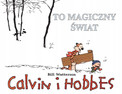 Calvin i Hobbes Tom 9 To magiczny świat Bill Watterson