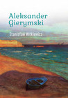 Aleksander Gierymski – Stanisław Witkiewicz | Esej o Mistrzu Realizmu