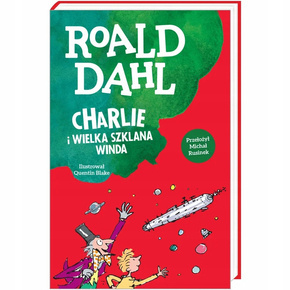 Charlie i Wielka Szklana Winda Roald Dahl 9+ Trefl Books