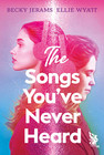 The Songs You've Never Heard Becky Jerams, Ellie Wyatt