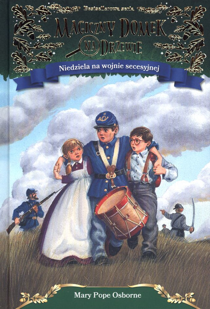 Niedziela na wojnie secesyjnej Mary Pope Osborne Magiczny domek na drzewie