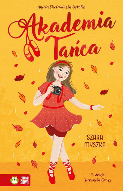 Akademia Tańca. Szara myszka Aniela Cholewińska-Szkolik