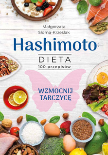 Hashimoto Dieta 100 Przepisów Małgorzata Słoma - Krześlak SBM