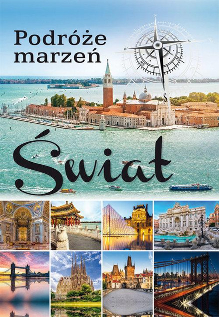 Podróże marzeń. Świat Praca zbiorowa