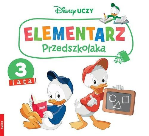 Elementarz przedszkolaka. 3 lata. Disney Uczy Praca zbiorowa