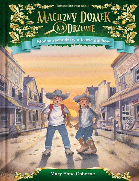 Magiczny domek na drzewie Słońce zachodzi w mieście duchów Mary Pope Osborne