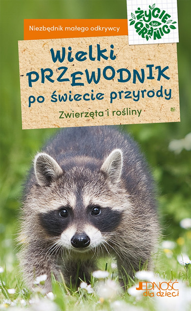 Wielki przewodnik po świecie przyrody. Zwierzęta i rośliny Frank Hecker, Katrin Hecker