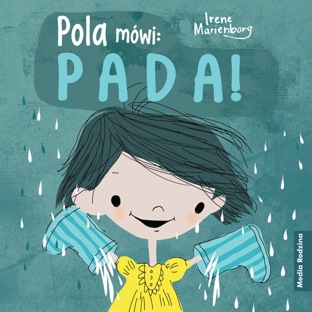 Pola mówi: Pada! Irene Marienborg - Książka dla dzieci