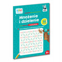 EDUseria. Mnożenie i dzielenie. Ćwiczenia Anna Grabek, Bożena Dybowska