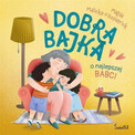 Dobra bajka o najlepszej babci Magda Malicka-Fitzpatrick