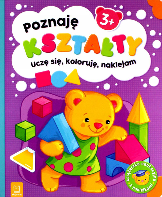 Poznaję kształty. Uczę się, koloruję, naklejam