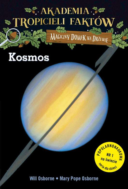 Akademia Tropicieli Faktów. Kosmos. Magiczny domek na drzewie Mary Pope, Osborne Will
