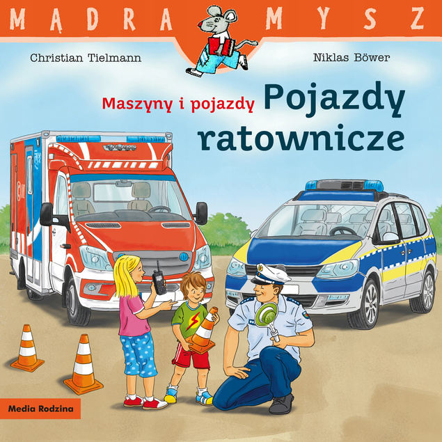 Mądra Mysz Maszyny i Pojazdy Ratownicze Christian Tielmann 3+ Media Rodzina