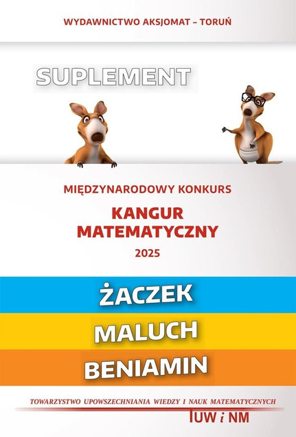 Matematyka z Wesołym Kangurem Suplement 2025 – Testy Żaczek, Maluch, Beniamin