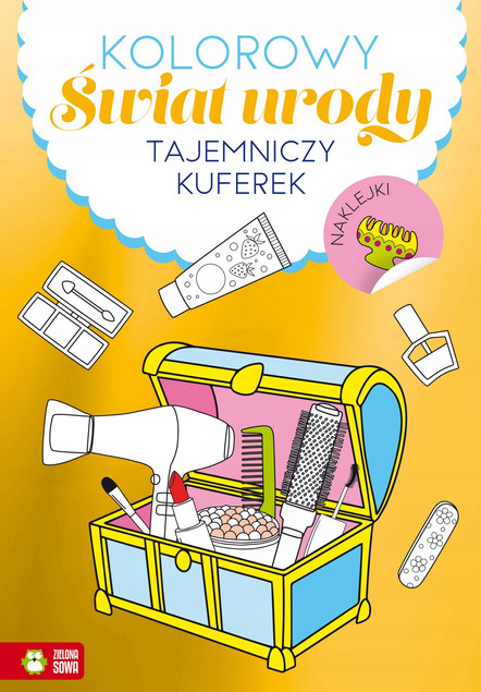 Tajemniczy kuferek. Kolorowy świat urody – Kolorowanka dla dziewczynek z naklejkami
