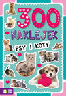 300 naklejek. Psy i koty praca zbiorowa miękka Zielona Sowa