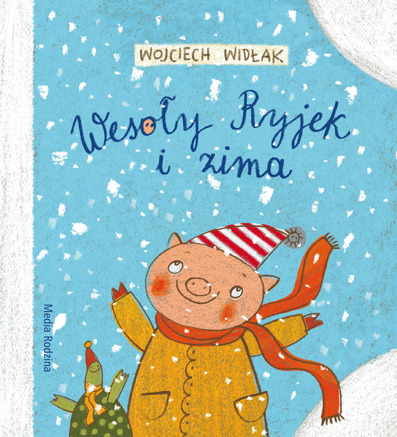 Wesoły Ryjek i zima Wojciech Widłak