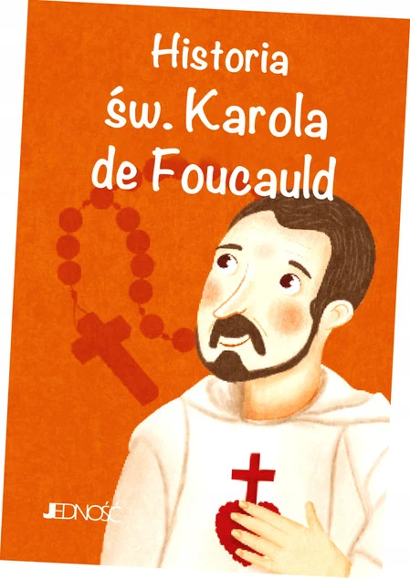 Historia św. Karola de Foucauld. (seria: Wielcy Przyjaciele Jezusa) - Książeczka dla dzieci OdiDodi.pl