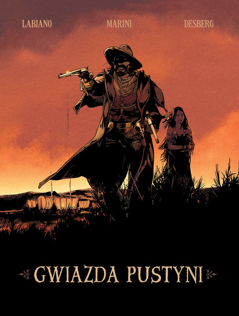 Gwiazda Pustyni. Tom 2 – Komiks Western [Stephen Desberg, Hugues Labiano] Egmont