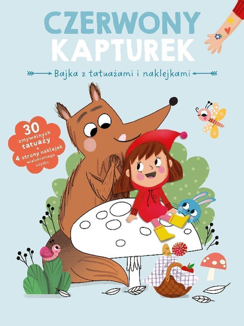Bajka z tatuażami i naklejkami. Czerwony Kapturek Praca zbiorowa