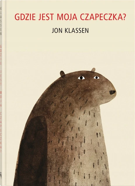 Okładka książki Gdzie jest moja czapeczka? Jon Klassen