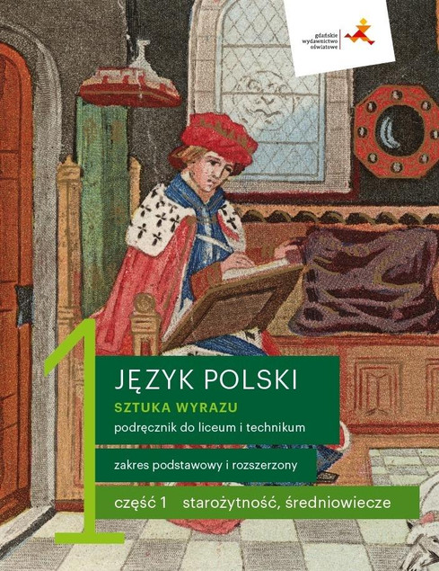 Podręcznik GWO Język polski 1 Sztuka wyrazu Część 1 Zakres podstawowy i rozszerzony