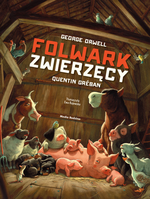 Folwark zwierzęcy. George Orwell. Wydawnictwo Media Rodzina