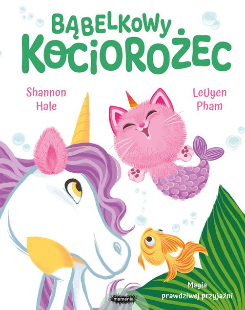 Bąbelkowy Kociorożec Shannon Hale