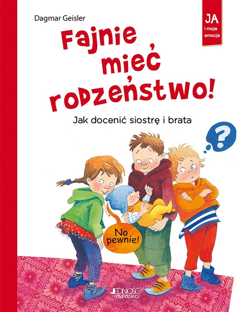 Fajnie mieć rodzeństwo! Dagmar Geisler