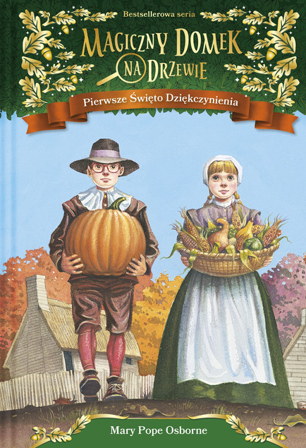 Magiczny domek na drzewie Pierwsze Święto Dziękczynienia Mary Pope Osborne