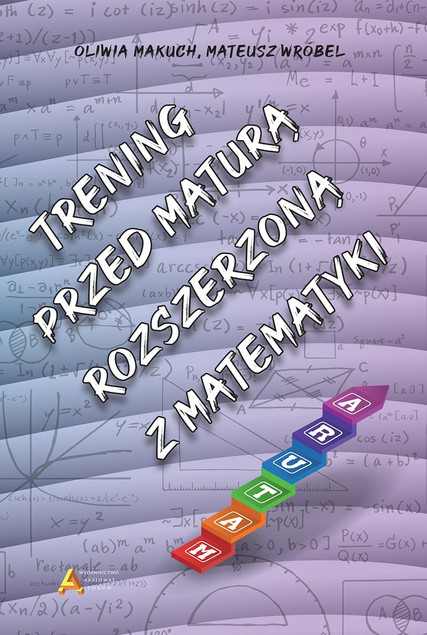 Matura Rozszerzona Matematyka: Trening z Zadaniami Wróbel Makuch 2024