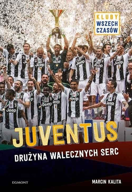 Juventus. Drużyna walecznych serc