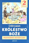 Odkrywam królestwo Boże - Przewodnik metodyczny dla klasy II SP