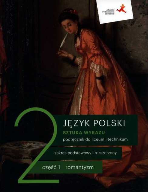 Sztuka wyrazu 2.1 Romantyzm. Podręcznik Język Polski LO/Technikum Praca Zbiorowa