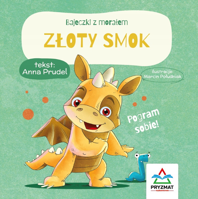 Bajeczki z Morałem: Złoty Smok Anna Prudel | Książeczka dla Dzieci 3+