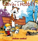 Calvin i Hobbes. Jukon czeka! Tom 3.