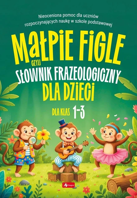 Małpie figle słownik frazeologiczny dla dzieci ilustracje