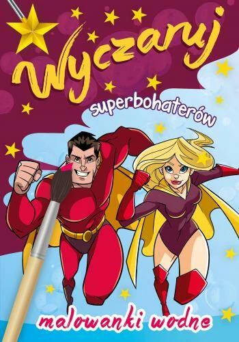 MALOWANKI KOLOROWANKI Z NAKLEJKAMI WYCZARUJ BOHATEROWIE