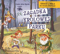 Ignacy i Mela na tropie złodzieja Zagadka Królowej Parku Zofia Staniszewska