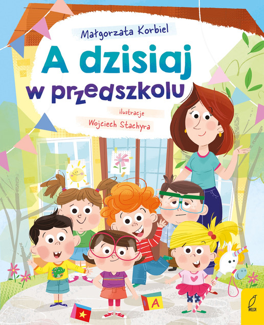 A dzisiaj w przedszkolu Małgorzata Korbiel