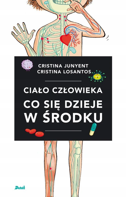 Ciało człowieka Co się dzieje w środku Cristina Junyent